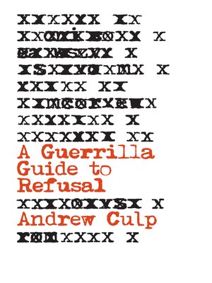 cover image of A Guerrilla Guide to Refusal